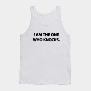 I am the one who knocks Tank Top